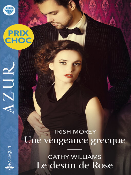 Title details for Une vengeance grecque--Le destin de Rose by Trish Morey - Available